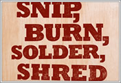 Livro Snip Burn Solder Shred No Starch Press